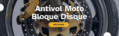 Antivol Moto Bloque Disque Sécurisé - LE PRATIQUE DU MOTARD